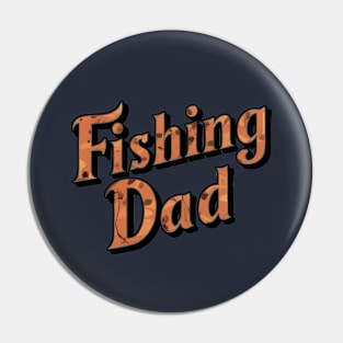 Fishing Dad | Father's Day | Dad Lover gifts Pin