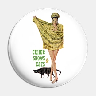 Crime Shows & Cats Pin