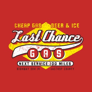 Last Chance Gas T-Shirt