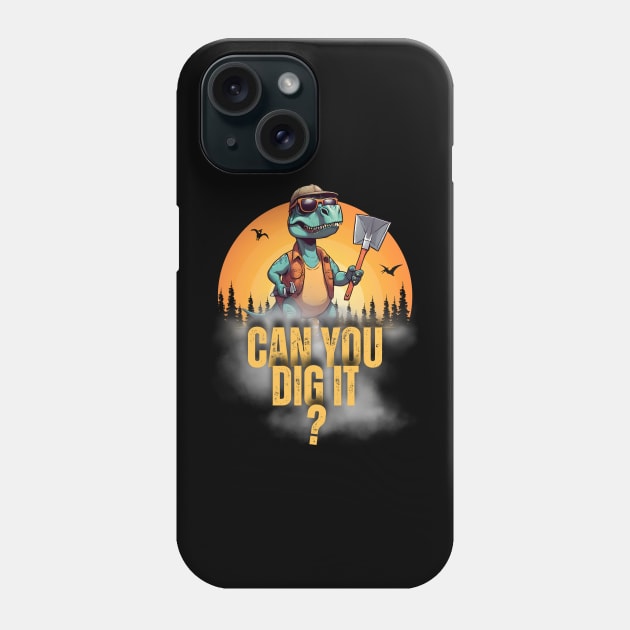 Can You Dig It? Phone Case by Kenny The Bartender's Tee Emporium