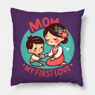 Mom, My First Love Pillow