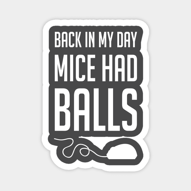 Back in my day mice had balls Magnet by stephen0c