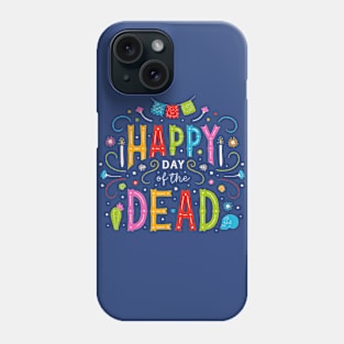 Happy Day of the Dead Phone Case