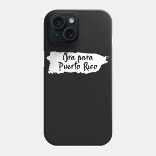 Ora Para Puerto Rico Pray for Puerto Rico Camiseta Phone Case