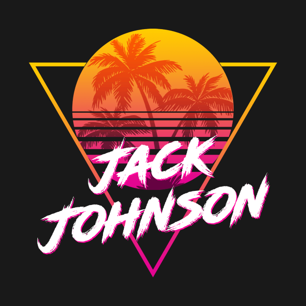 Jack Johnson - Proud Name Retro 80s Sunset Aesthetic Design by DorothyMayerz Base