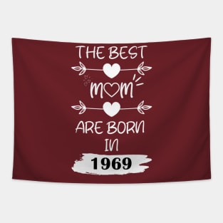 The Best Mom Are Born in 1969 Tapestry