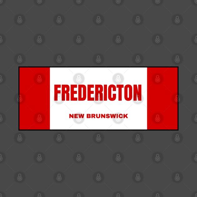 Fredericton City in Canadian Flag Colors by aybe7elf