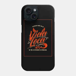 Vida Loca Phone Case