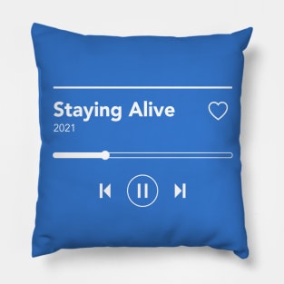 Staying Alive Pillow