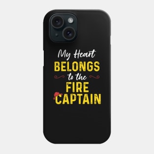 My Heart Belongs to the Fire Captain Phone Case