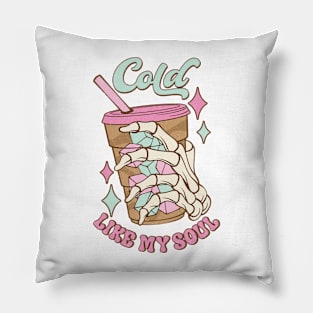 Cold like my soul coffee skull Funny Quote Hilarious Sayings Humor Pillow