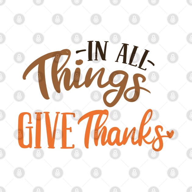 In All Things Give Thanks by MidnightSky07