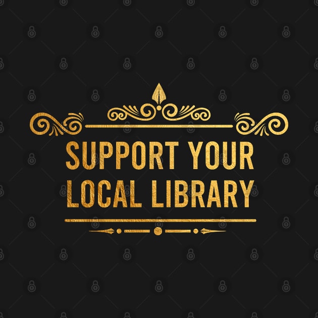 Support your local library (Gold) by AdelDa19