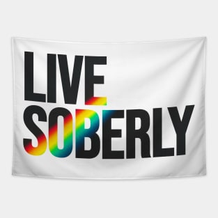 Live Soberly Tapestry