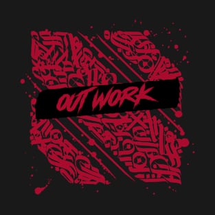 Out Work T-Shirt