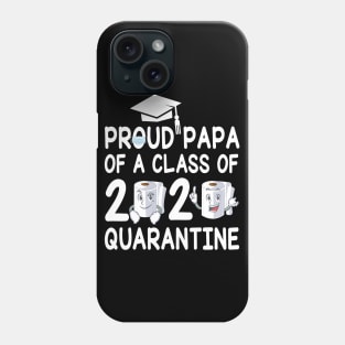 Proud Papa Of A Class Of 2020 Quarantine Senior Student With Face Mask And Toilet Paper Phone Case