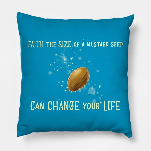 faith like a mustard seed Pillow by Hannah Customs