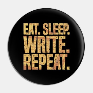 Eat Sleep Write Repeat Funny Author Writer Distressed Pin