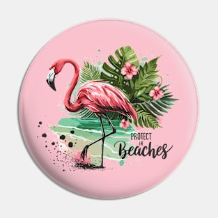 Protect the Beaches - Flamingo Pin