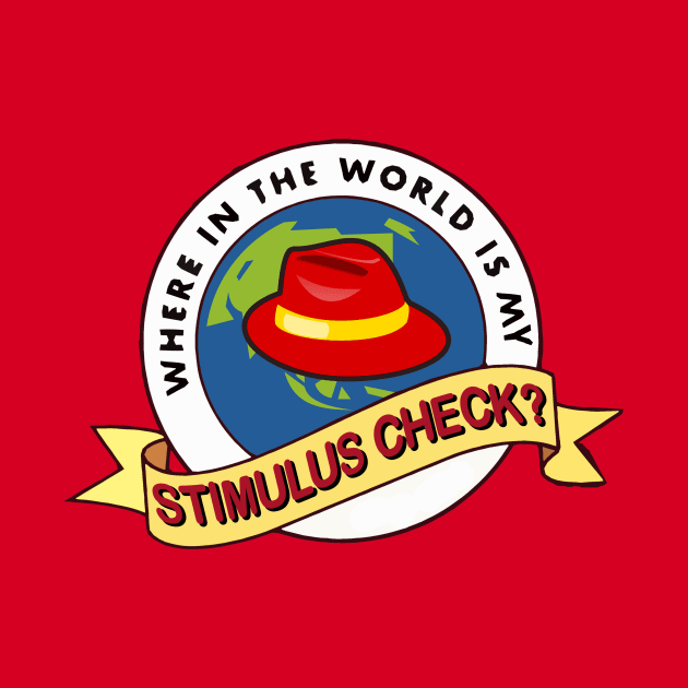 Where In The World Is My Stimulus Check? by Taversia