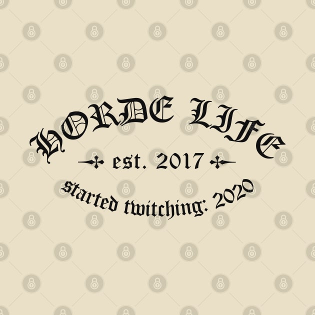 Horde Life - Started Twitching by RAHs Little Shop of Horrors