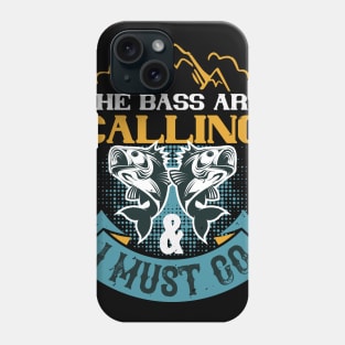 The Bass Are Calling Phone Case