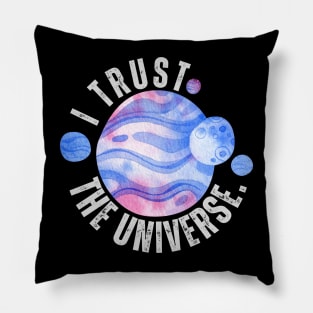 I Trust The Universe Positive Affirmations Pillow