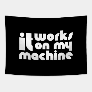 It Works On My Machine Tapestry