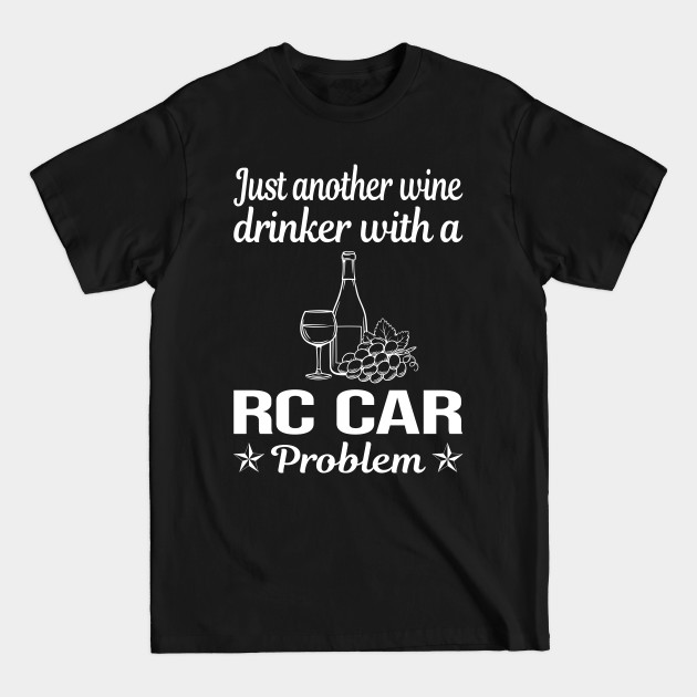 Discover Funny Wine Drinker RC Car Cars - Rc Car - T-Shirt