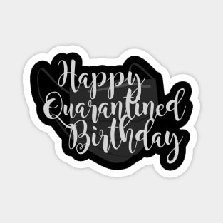 Happy Quarantined Birthday Magnet