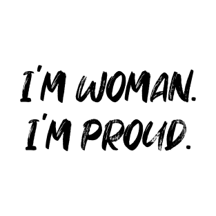 Woman Power | I'm Woman I'm Proud T-Shirt