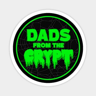 Dads from the Crypt Magnet