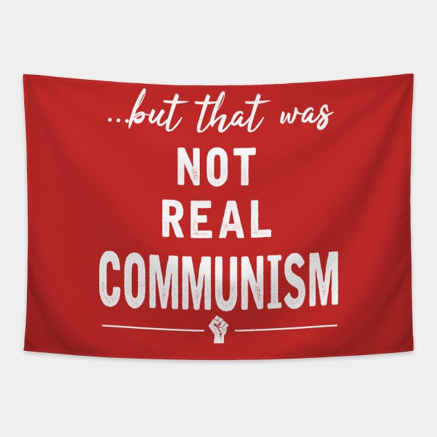 That Was Not Real Communism Tapestry by TipToeTee