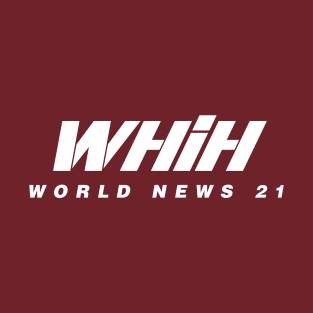 WHIH World News 21 T-Shirt