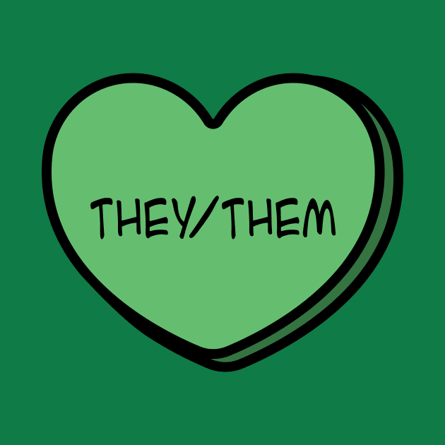 Pronoun They/Them Conversation Heart in Green by Art Additive