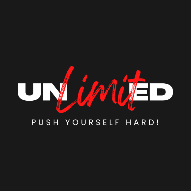 Unlimited - Push Yourself Hard by Benny Merch Pearl