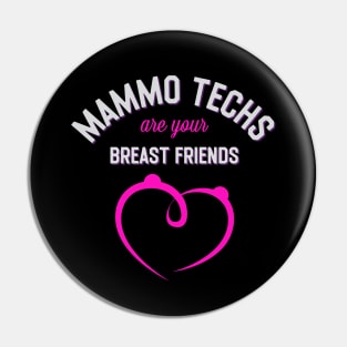 Mammo Tech Breast Friends Funny Mammography Technologist Pin