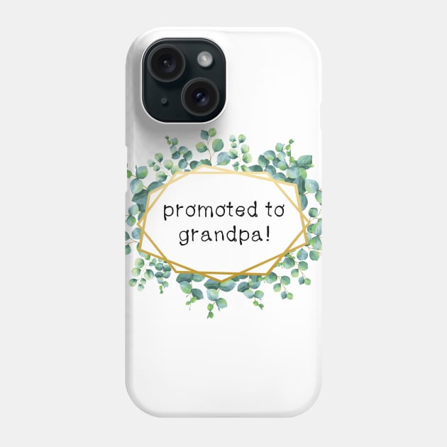 promoted to grandpa Phone Case by CindersRose