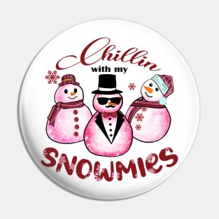 Chillin with my Snowmies Pin