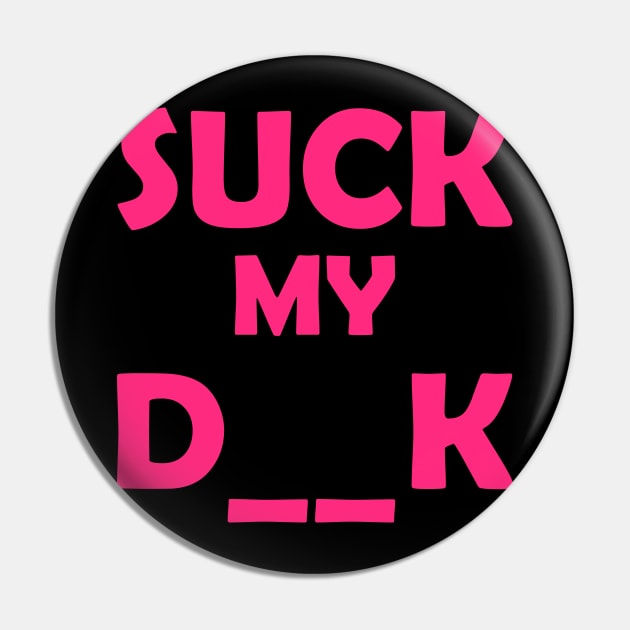 Suck my Pin by sisidsi