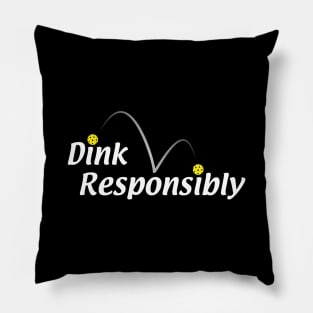 Dink Responsibly Pillow