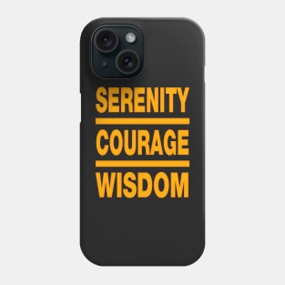 serenity, courage and wisdom. Phone Case