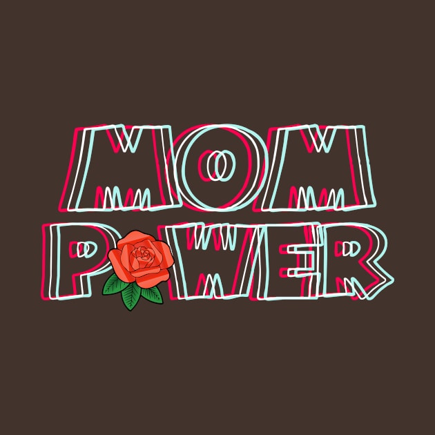 Mom Power Mother's Day by LisaLiza