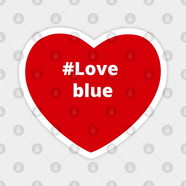 Love Blue - Hashtag Heart Magnet by support4love