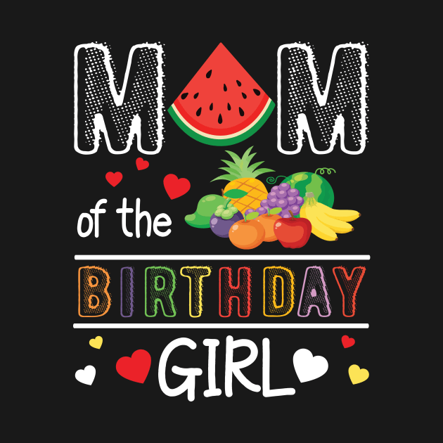 Mom Of The Birthday Watermelon Girl Daughter Mother Mommy by favoritetien16