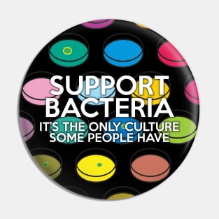 Support Bacteria Pin