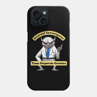 Internal Investigator Phone Case