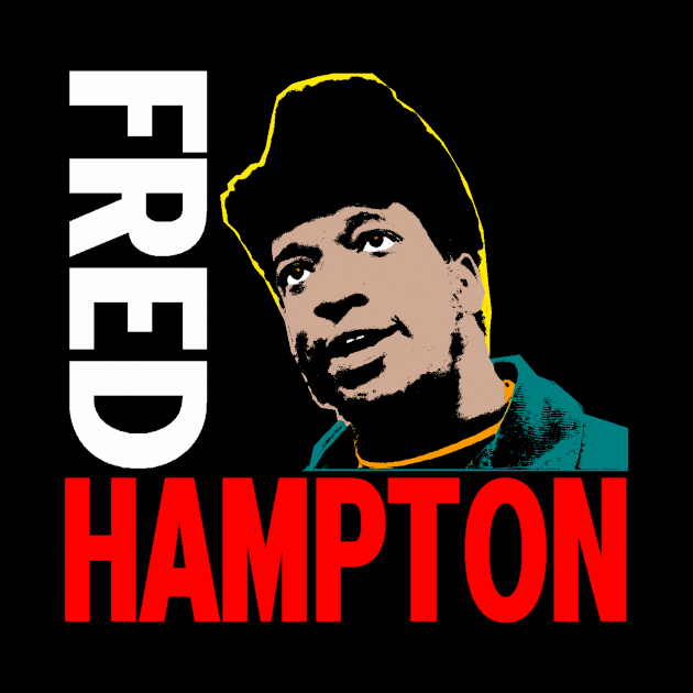 FRED HAMPTON by impacteesstreetwear
