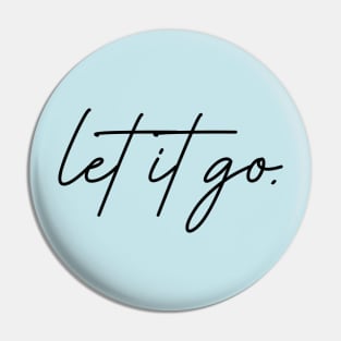 Let it Go Pin