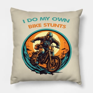 I do my own bike stunts Pillow